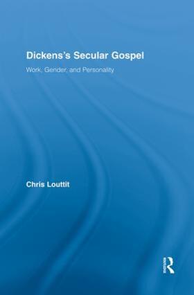 Louttit |  Dickens's Secular Gospel | Buch |  Sack Fachmedien