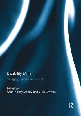 Hickey-Moody / Crowley |  Disability Matters | Buch |  Sack Fachmedien