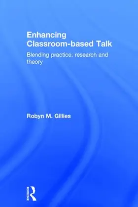 Gillies |  Enhancing Classroom-based Talk | Buch |  Sack Fachmedien