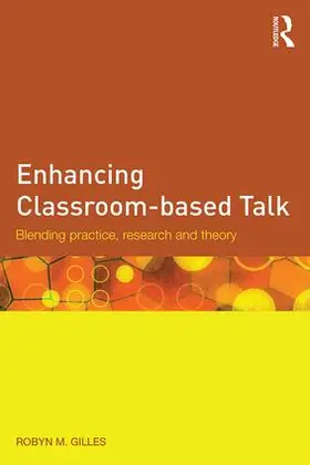 Gillies |  Enhancing Classroom-based Talk | Buch |  Sack Fachmedien