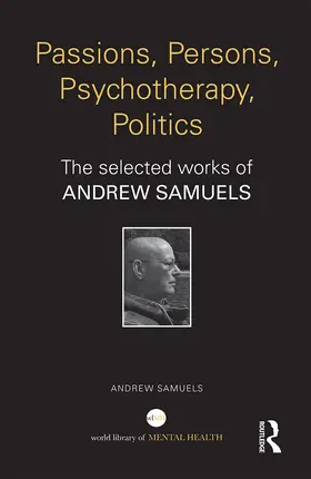 Samuels |  Passions, Persons, Psychotherapy, Politics | Buch |  Sack Fachmedien