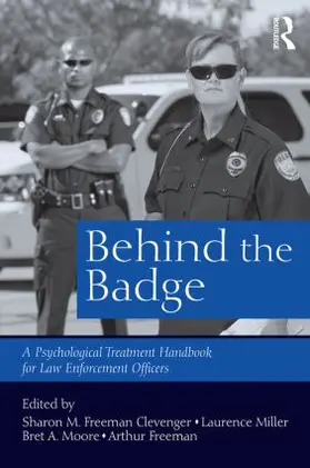 M. Freeman Clevenger / Miller / Moore |  Behind the Badge | Buch |  Sack Fachmedien