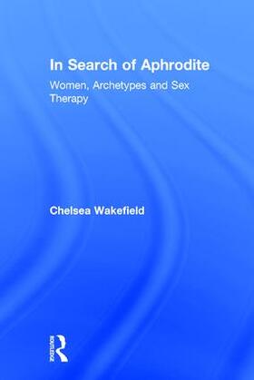 Wakefield |  In Search of Aphrodite | Buch |  Sack Fachmedien