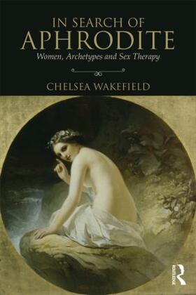 Wakefield |  In Search of Aphrodite | Buch |  Sack Fachmedien