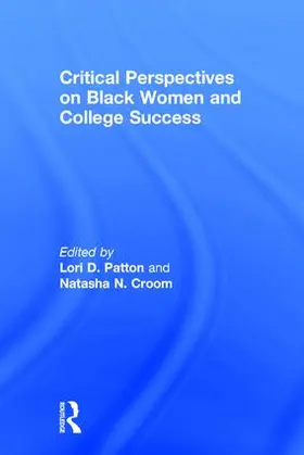 Croom / Patton |  Critical Perspectives on Black Women and College Success | Buch |  Sack Fachmedien