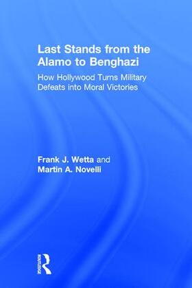 Wetta / Novelli |  Last Stands from the Alamo to Benghazi | Buch |  Sack Fachmedien