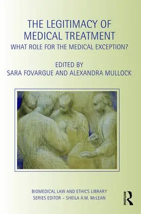 Fovargue / Mullock |  The Legitimacy of Medical Treatment | Buch |  Sack Fachmedien