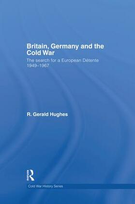 Hughes |  Britain, Germany and the Cold War | Buch |  Sack Fachmedien