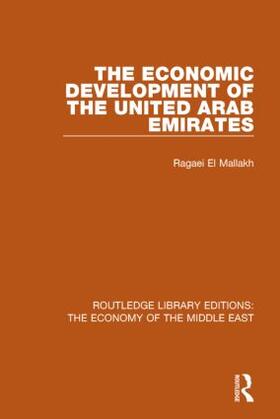 el Mallakh |  The Economic Development of the United Arab Emirates (RLE Economy of Middle East) | Buch |  Sack Fachmedien