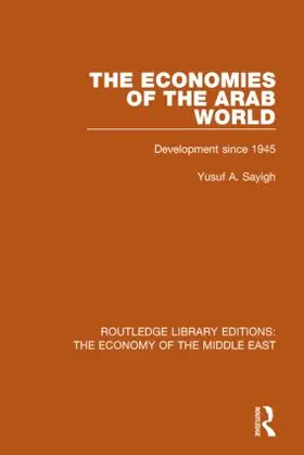 Sayigh |  The Economies of the Arab World | Buch |  Sack Fachmedien