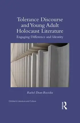 Dean-Ruzicka |  Tolerance Discourse and Young Adult Holocaust Literature | Buch |  Sack Fachmedien