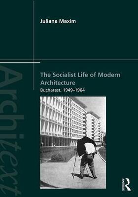 Maxim |  The Socialist Life of Modern Architecture | Buch |  Sack Fachmedien
