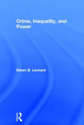 Leonard |  Crime, Inequality and Power | Buch |  Sack Fachmedien