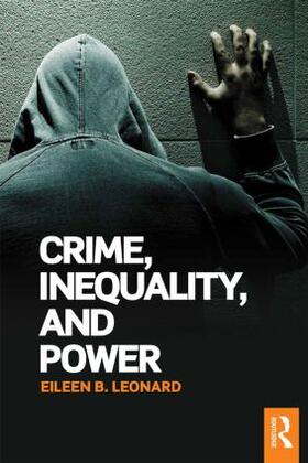 Leonard |  Crime, Inequality and Power | Buch |  Sack Fachmedien