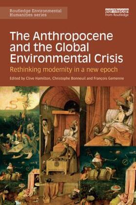 Bonneuil / Hamilton / Gemenne |  The Anthropocene and the Global Environmental Crisis | Buch |  Sack Fachmedien