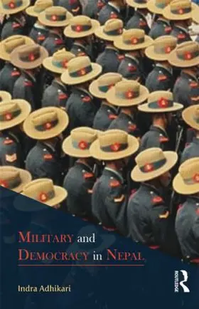 Adhikari |  Military and Democracy in Nepal | Buch |  Sack Fachmedien