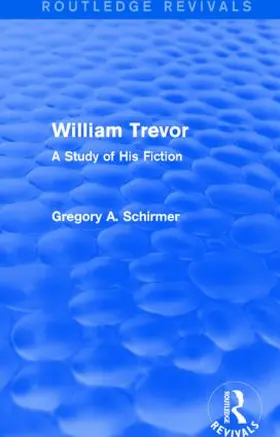 Schirmer |  William Trevor (Routledge Revivals) | Buch |  Sack Fachmedien