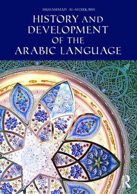 al-Sharkawi |  History and Development of the Arabic Language | Buch |  Sack Fachmedien