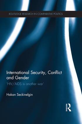 Seckinelgin |  International Security, Conflict and Gender | Buch |  Sack Fachmedien