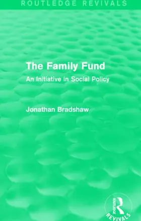 Bradshaw |  The Family Fund (Routledge Revivals) | Buch |  Sack Fachmedien