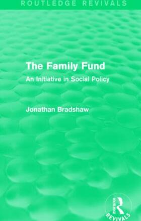 Bradshaw |  The Family Fund (Routledge Revivals) | Buch |  Sack Fachmedien