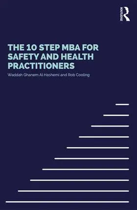 S Ghanem Al Hashmi / Cooling |  The 10 Step MBA for Safety and Health Practitioners | Buch |  Sack Fachmedien