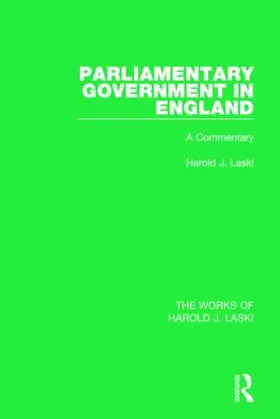 Laski |  Parliamentary Government in England (Works of Harold J. Laski) | Buch |  Sack Fachmedien