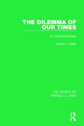 Laski |  The Dilemma of Our Times (Works of Harold J. Laski) | Buch |  Sack Fachmedien