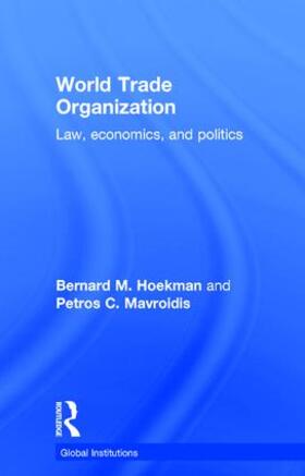 Hoekman / Mavroidis |  World Trade Organization (WTO) | Buch |  Sack Fachmedien