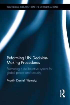 Daniel Niemetz |  Reforming Un Decision-Making Procedures | Buch |  Sack Fachmedien