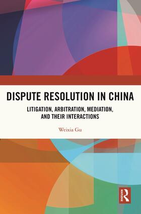 Gu |  Dispute Resolution in China | Buch |  Sack Fachmedien