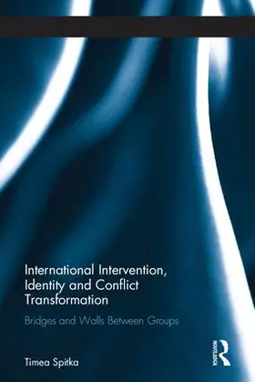 Spitka |  International Intervention, Identity and Conflict Transformation | Buch |  Sack Fachmedien