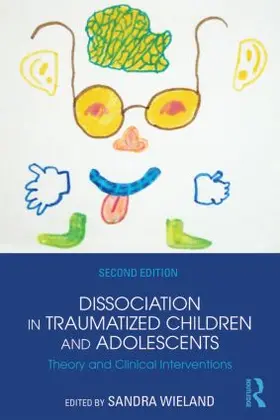 Wieland |  Dissociation in Traumatized Children and Adolescents | Buch |  Sack Fachmedien