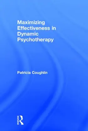 Coughlin |  Maximizing Effectiveness in Dynamic Psychotherapy | Buch |  Sack Fachmedien