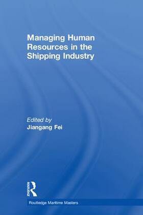 Fei |  Managing Human Resources in the Shipping Industry | Buch |  Sack Fachmedien
