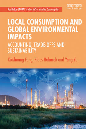 Feng / Hubacek / Yu |  Local Consumption and Global Environmental Impacts | Buch |  Sack Fachmedien
