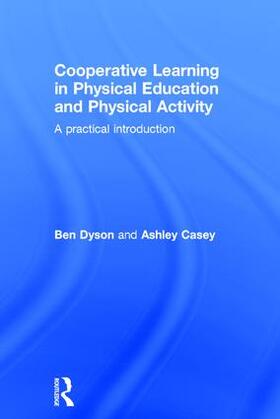 Dyson / Casey |  Cooperative Learning in Physical Education and Physical Activity | Buch |  Sack Fachmedien