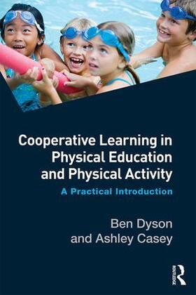Dyson / Casey |  Cooperative Learning in Physical Education and Physical Activity | Buch |  Sack Fachmedien