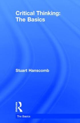 Hanscomb |  Critical Thinking: The Basics | Buch |  Sack Fachmedien
