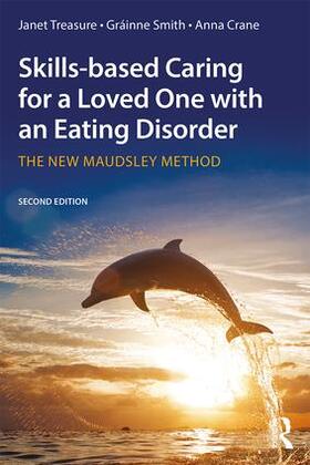 Crane / Treasure / Smith |  Skills-based Caring for a Loved One with an Eating Disorder | Buch |  Sack Fachmedien