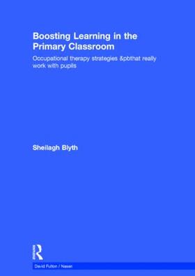 Blyth |  Boosting Learning in the Primary Classroom | Buch |  Sack Fachmedien