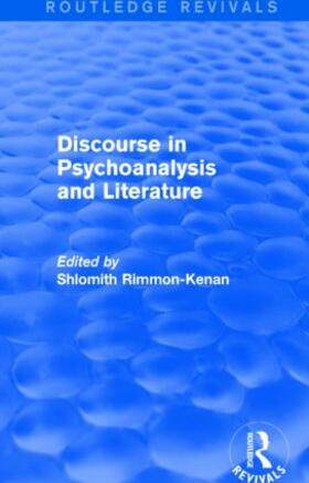 Rimmon-Kenan |  Discourse in Psychoanalysis and Literature | Buch |  Sack Fachmedien