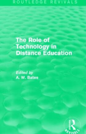 Bates |  The Role of Technology in Distance Education (Routledge Revivals) | Buch |  Sack Fachmedien