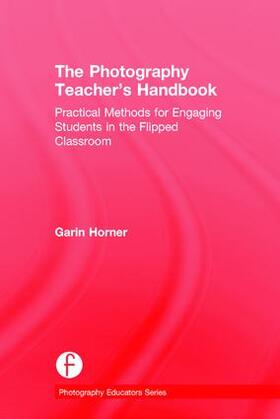 Horner |  The Photography Teacher's Handbook | Buch |  Sack Fachmedien
