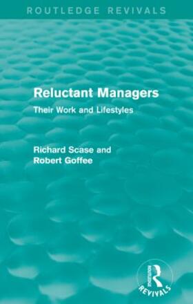 Scase / Goffee |  Reluctant Managers | Buch |  Sack Fachmedien