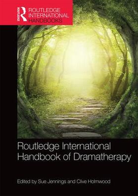 Jennings / Holmwood |  Routledge International Handbook of Dramatherapy | Buch |  Sack Fachmedien