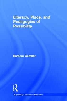 Comber |  Literacy, Place, and Pedagogies of Possibility | Buch |  Sack Fachmedien