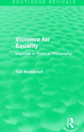 Honderich |  Violence for Equality | Buch |  Sack Fachmedien
