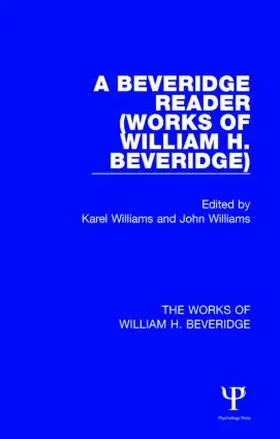 Williams |  A Beveridge Reader (Works of William H. Beveridge) | Buch |  Sack Fachmedien