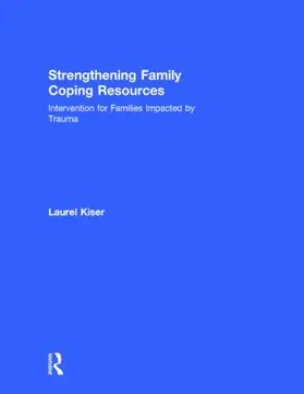 Kiser |  Strengthening Family Coping Resources | Buch |  Sack Fachmedien